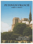 Putování Francií, Paříž a okolí