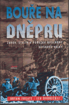 Bouře na Dněpru. Žukov, Stalin a porážka Hitlerovy bleskové války
