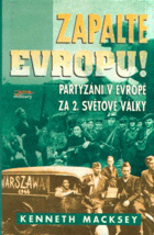 Zapalte Evropu! - partyzáni v Evropě za 2. světové války