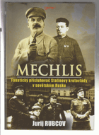 Mechlis - fanatický přisluhovač Stalinovy krutovlády v sovětském Rusku