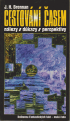 Cestování časem - nálezy, důkazy, perspektivy