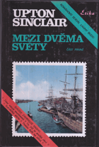 Mezi dvěma světy - románový seriál Lanny Budd, část první