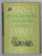 Obrazy ze soukromého i veřejného života zvířat - studie současných mravů