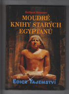 Moudré knihy starých Egypťanů - naučení o životě