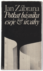 Potkat básníka Eseje a úvahy VYŘAZENO Z VEŘEJNÉ KNIHOVNY!