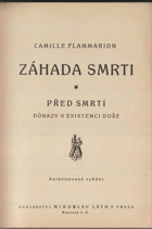 Záhada smrti. 1, Před smrtí - Důkazy o existenci duše