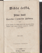 Bible česká, čili Písmo swaté starého i nowého Zákona