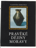 Pravěké dějiny Moravy Pravěká Morava