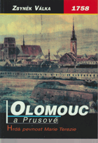 1758 Olomouc a Prusové - hrdá pevnost Marie Terezie