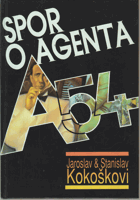 Spor o agenta A-54 - kapitoly z dějin československé zpravodajské služby