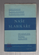 Naše slabikáře. Od nejstarší doby do konce století XVIII - slabikář