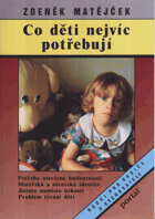 Co děti nejvíc potřebují - eseje z dětské psychologie