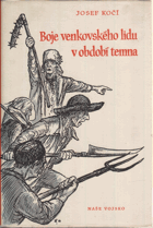 Boje venkovského lidu v období temna - Povstání nevolníků v 17. a 18. století BEZ OBÁLKY!
