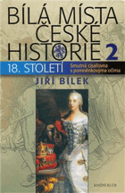 Bílá místa české historie. 2, 18. století - smutná císařovna s pomněnkovýma očima