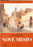 Zmizelá Praha - Nové město