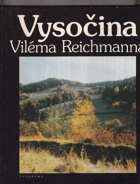 Vysočina Viléma Reichmanna