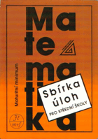 Sbírka úloh z matematiky pro střední školy
