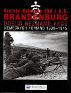 Baulehr-Bataillon 800 z.b.V. Brandenburg. II. část, Akce brandeburských jednotek a abwehru na ...