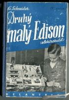 Druhý malý Edison (elektrokutil). Druhá řada praktických návodů na stavbu elektrických ...
