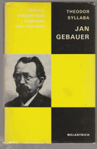 Jan Gebauer - monografie s ukázkami z díla BEZ OBÁLKY!