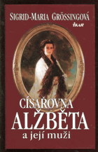 Císařovna Alžběta a její muži