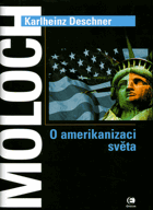 Moloch - o amerikanizaci světa (pokus o kritické dějiny USA)