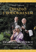 Divadlo s rodokmenem. Divadlo Na Jezerce. Divadelní společnost Jana Hrušínského