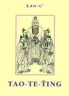 Tao-te-ťing - kniha o Tao a ctnosti