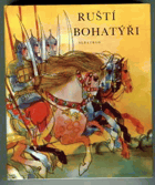 Ruští bohatýři Byliny