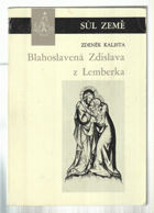 Blahoslavená Zdislava z Lemberka - Listy z dějin české gotiky