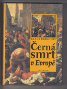 Černá smrt v Evropě - velký mor a konec středověku