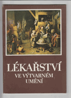 Lékařství ve výtvarném umění - katalog výstavy, Praha listopad 1987 - leden 1988