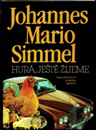 Hurá, ještě žijeme