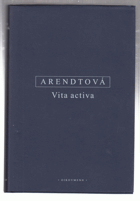 Vita activa DECENTNĚ ZATRHÁVÁNO FIXOU neboli, O činném životě