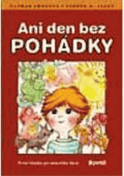 Ani den bez pohádky - čítanka nejen pro mateřské školy