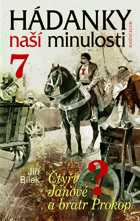 Hádanky naší minulosti 7 Čtyři Janové a bratr Prokop