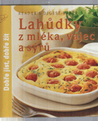 Lahůdky z mléka, vajec a sýrů