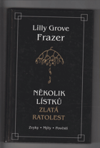 Zlatá ratolest - několik lístků - zvyky - mýty- pověsti