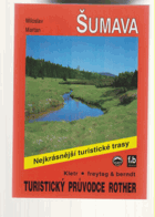 Šumava - 50 nejkrásnějších turistických tras po horách a údolími Šumavy