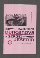 Isadora Duncanová a Sergej Jesenin - básník a tanečnice