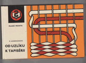Od uzlíku k tapisérii - macramé-ruční tkaní koberců