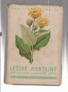 Léčivé rostliny - příruční atlas a kalendář sběru