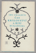 Čas království a říší Mukaddima. Úvod do historie