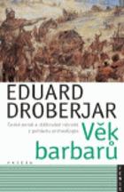 Věk barbarů - české země a stěhování národů z pohledu archeologie