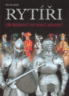 Rytíři - od Římanů po současnost
