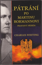 Pátrání po Martinu Bormannovi - pravdivý příběh