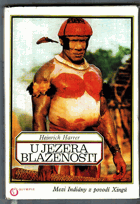 U jezera blaženosti - mezi Indiány z povodí Xingú