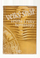 Velký snář. Věštba z ruky. Horoskopy