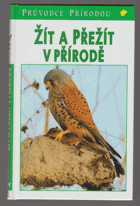 Žít a přežít v přírodě - ekologické souvislosti