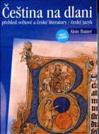 Čeština na dlani - přehled světové a české literatury, český jazyk